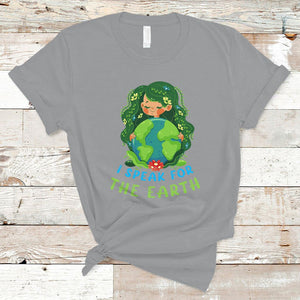 Earth Day T Shirt I Speak For The Earth Love Your Mother Go Green TS02 Sport Gray Printyourwear