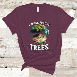 Earth Day T Shirt Speak For The Tree Love Your Mother Go Green TS02 Maroon Printyourwear