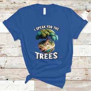 Earth Day T Shirt Speak For The Tree Love Your Mother Go Green TS02 Royal Blue Printyourwear