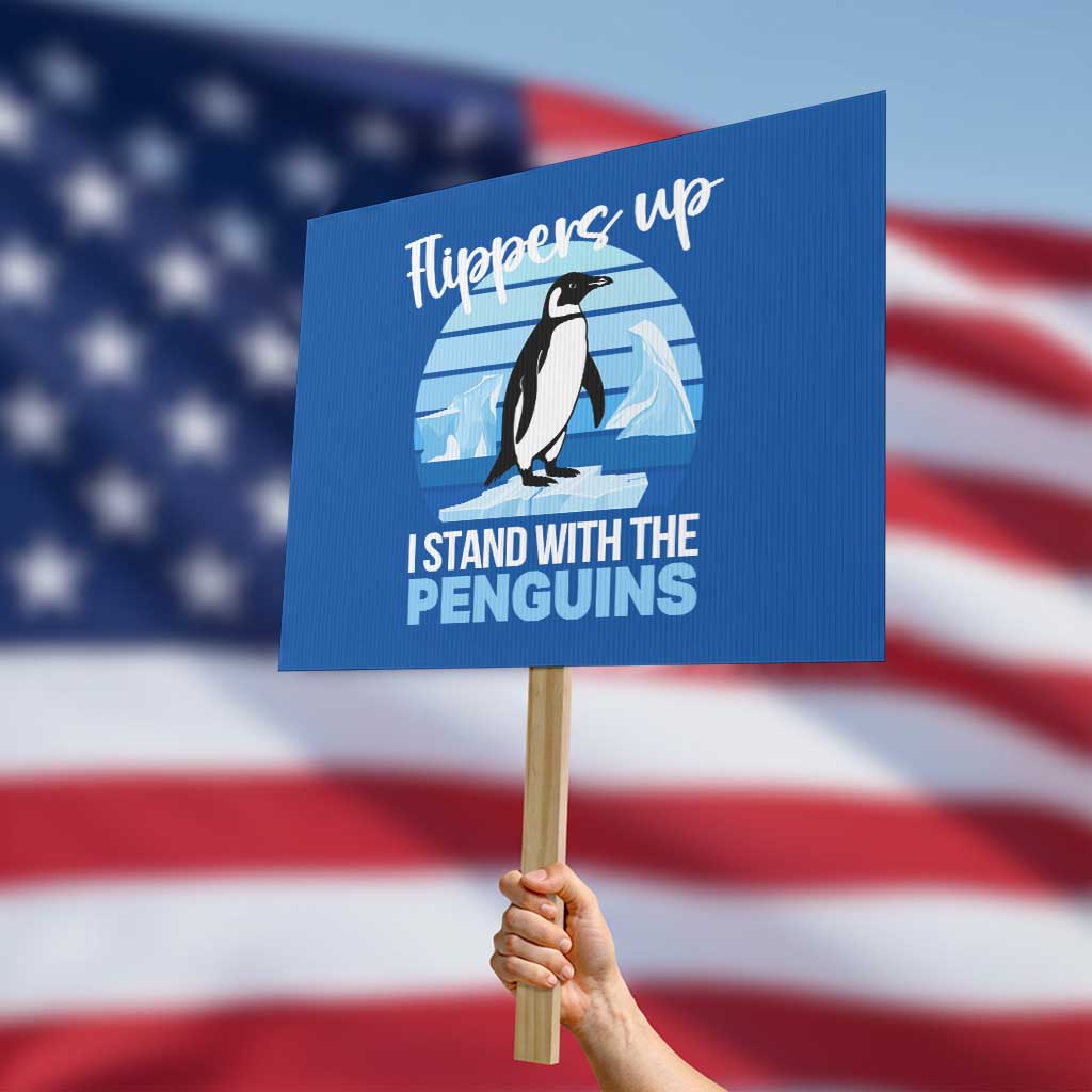 Funny Penguin Resist Protest Sign Flippers Up I Stand With The Penguins TS02 Horizontal 18