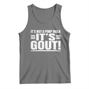 It's Not A Pimp Walk It's Gout Tank Top Sarcastic Chronic Pain Funny Arthritis Limping Joke TS02 Black Heather Print Your Wear