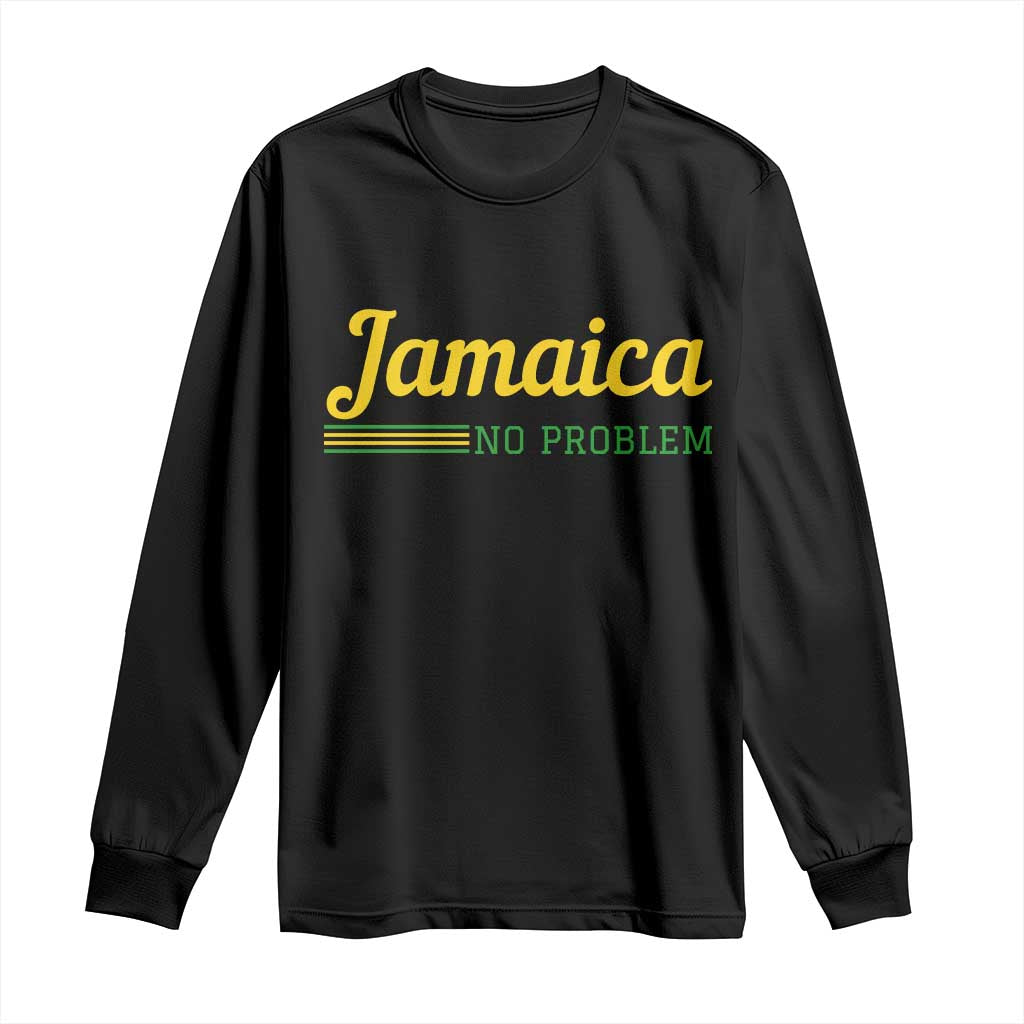 Jamaica No Problem Long Sleeve Shirt Classic Island Motto and Caribbean Vacation TS02 Black Print Your Wear