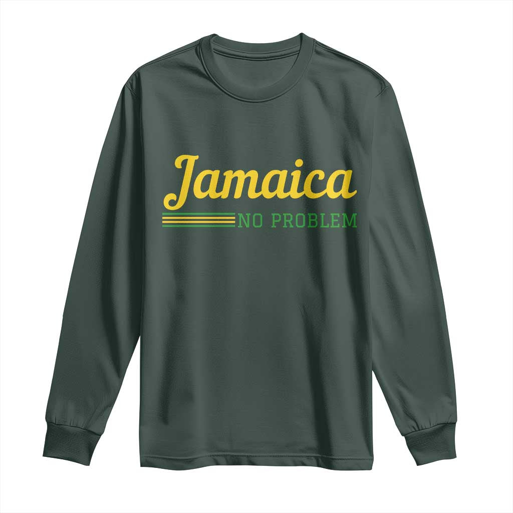 Jamaica No Problem Long Sleeve Shirt Classic Island Motto and Caribbean Vacation TS02 Dark Forest Green Print Your Wear