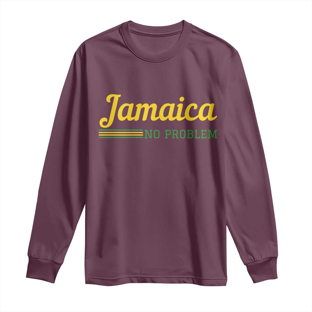 Jamaica No Problem Long Sleeve Shirt Classic Island Motto and Caribbean Vacation TS02 Maroon Print Your Wear