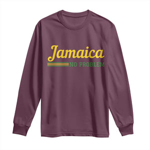 Jamaica No Problem Long Sleeve Shirt Classic Island Motto and Caribbean Vacation TS02 Maroon Print Your Wear