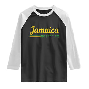 Jamaica No Problem Raglan Shirt Classic Island Motto and Caribbean Vacation TS02 Black White Print Your Wear