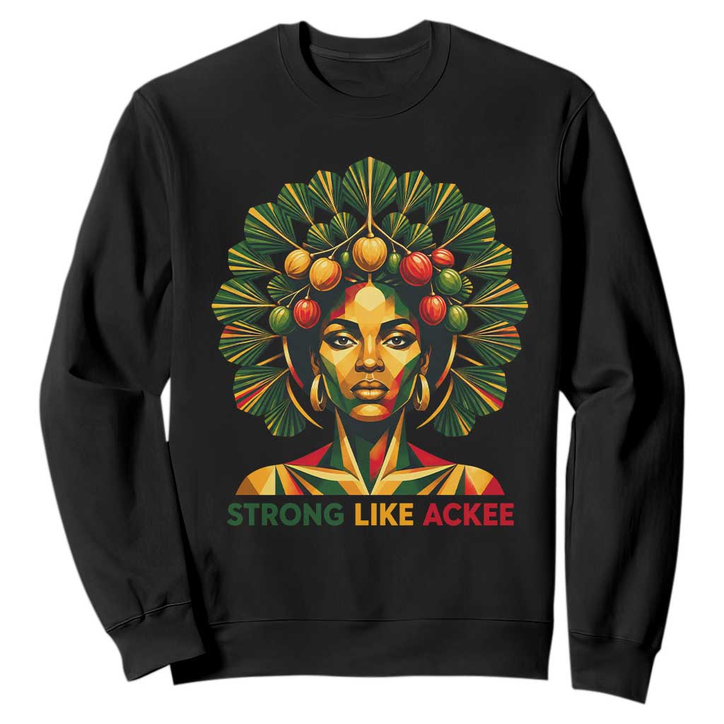 Strong Like Ackee Empowered Woman Sweatshirt Jamaican National Fruit Heritage Pride TS02 Black Print Your Wear