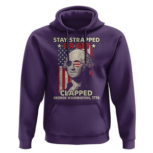 Funny 4th Of July Hoodie Stay Strapped Or Get Clapped American Flag George Washington TS02 Purple Printyourwear