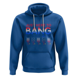 Funny 4th Of July Hoodie Just Here To Bang Independence Day Fireworks TS02 Royal Blue Printyourwear