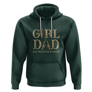 Girl Dad Hoodie Girl Dad Her Protector Forever Father of Girls TS02 Dark Forest Green Printyourwear