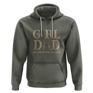 Girl Dad Hoodie Girl Dad Her Protector Forever Father of Girls TS02 Military Green Printyourwear