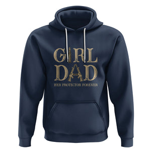 Girl Dad Hoodie Girl Dad Her Protector Forever Father of Girls TS02 Navy Printyourwear