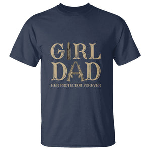 Girl Dad T Shirt Her Protector Forever Father of Girls TS02 Navy Printyourwear