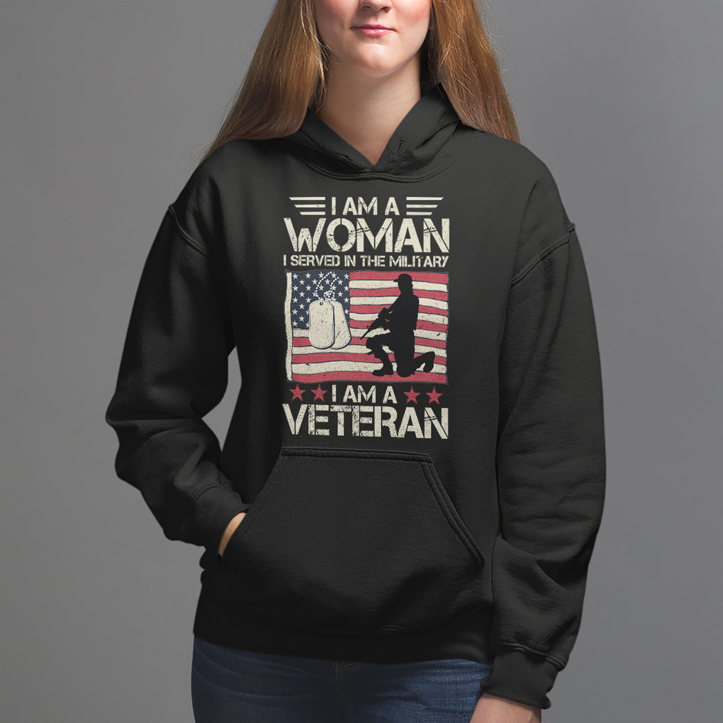 Female Veteran Hoodie I Am A Woman I Served In The Military American Flag Women TS02 Black Printyourwear