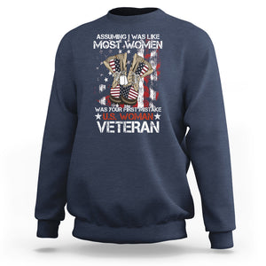 Female Veteran Sweatshirt Assuming I Was Like Most Women Was Your First Mistake American Flag Dog Tags And Combat Boots TS02 Navy Printyourwear