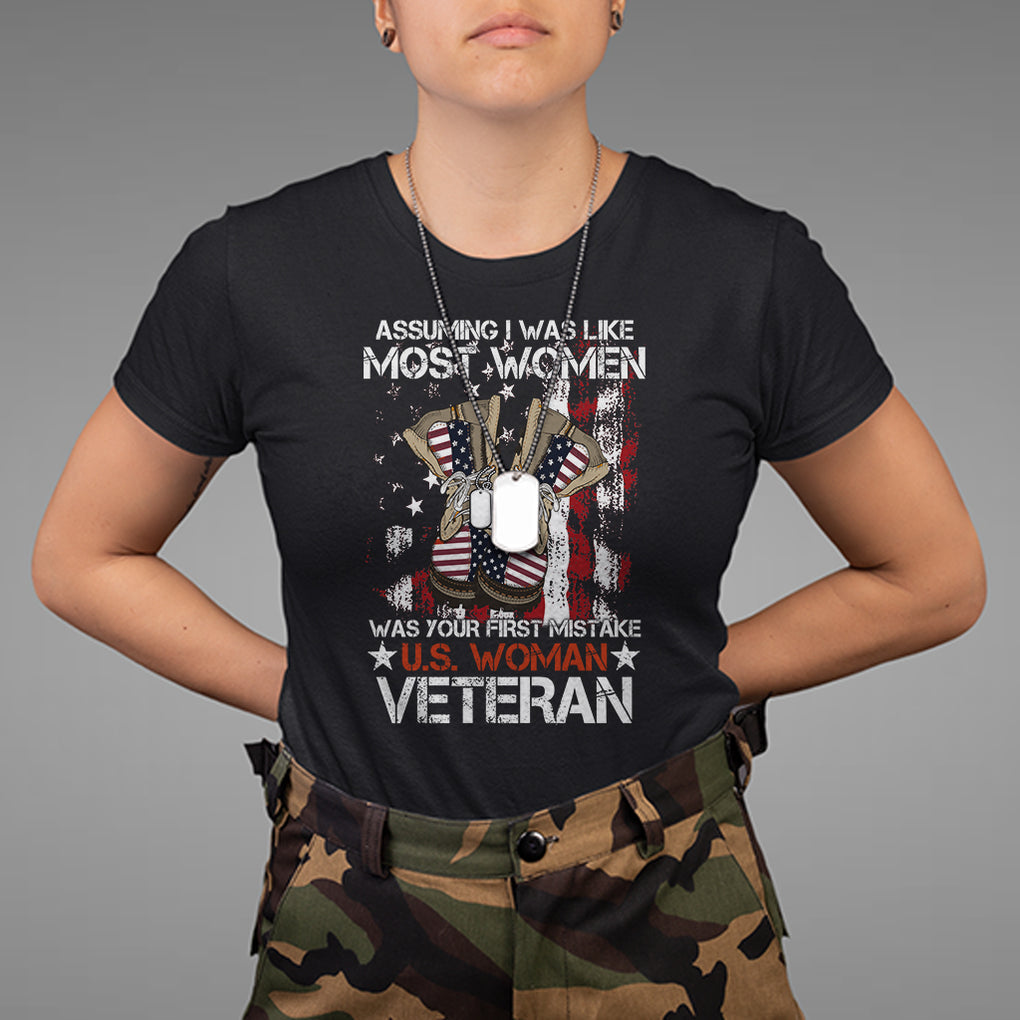 Female Veteran T Shirt Assuming I Was Like Most Women Was Your First Mistake American Flag Dog Tags And Combat Boots TS02 Black Printyourwear