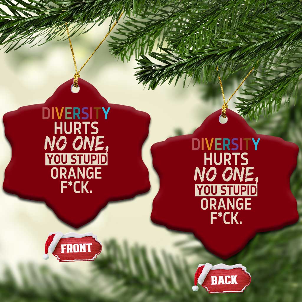 Diversity Hurts No One Ceramic Ornament Equality and Inclusion Bold Statement TS02 Print Your Wear