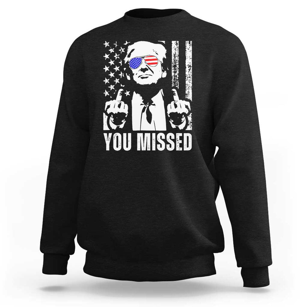 Trump 2024 Sweatshirt You Missed US American Flag Retro TS02 Black Print Your Wear