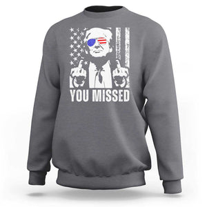 Trump 2024 Sweatshirt You Missed US American Flag Retro TS02 Charcoal Print Your Wear