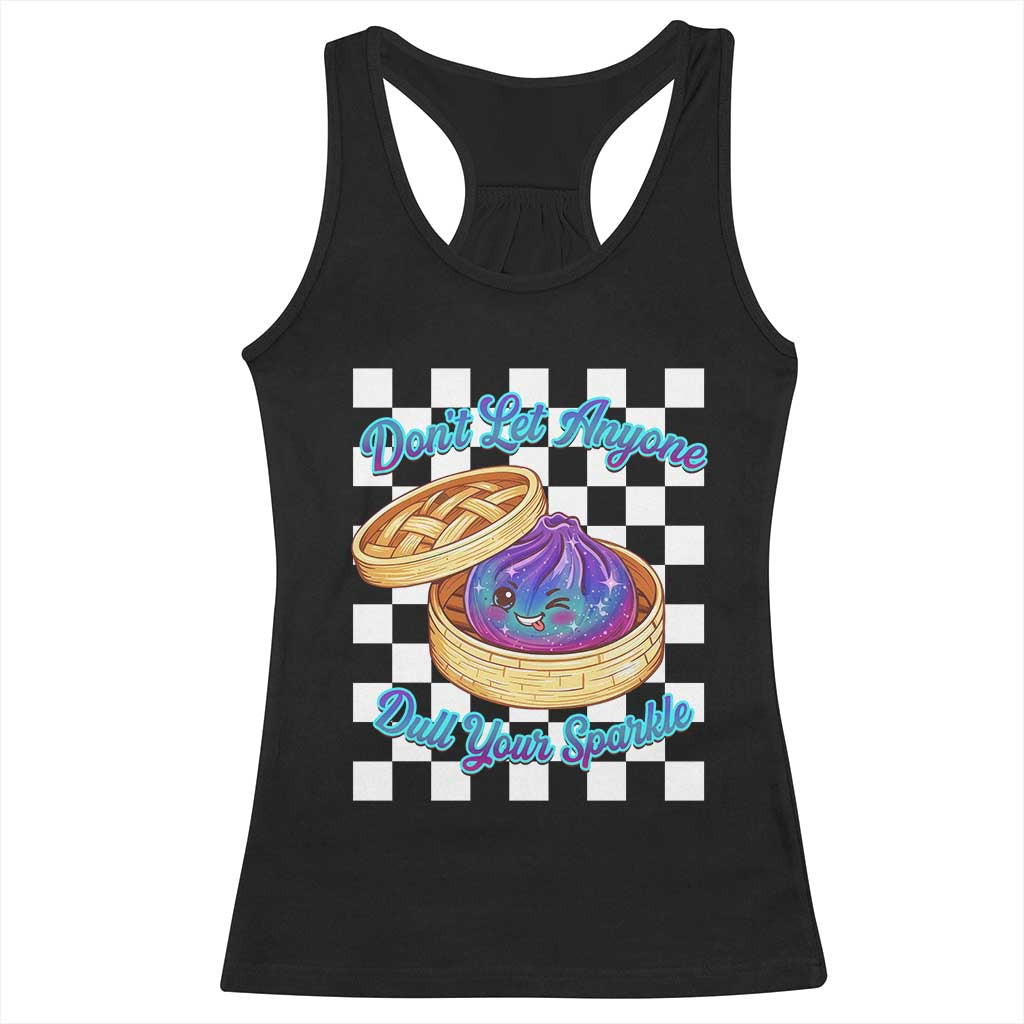 Kawaii Glitter Dumpling Graphic Inspirational Quote Racerback Tank Top Dont Let Anyone Dull Your Sparkle Cute Bamboo Steamer