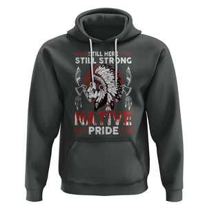 Native American Hoodie Indigenous American Indian Still Here Still Strong Native Pride TS02 Dark Heather Printyourwear