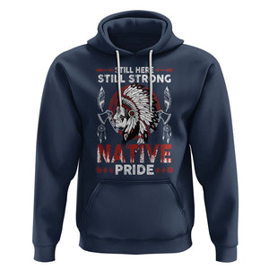 Native American Hoodie Indigenous American Indian Still Here Still Strong Native Pride TS02 Navy Printyourwear