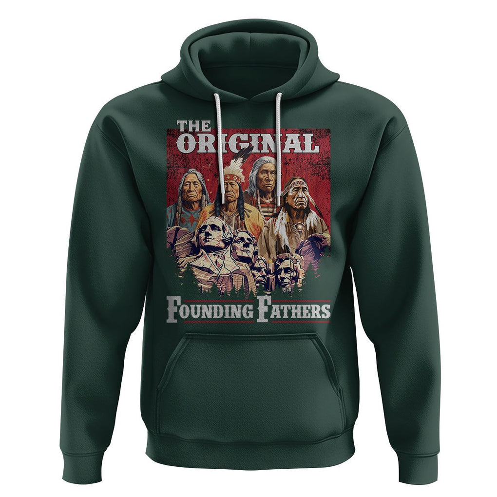 Native American Hoodie The Original Founding Fathers Indigenous American Indian Chiefs Native Pride TS02 Dark Forest Green Printyourwear