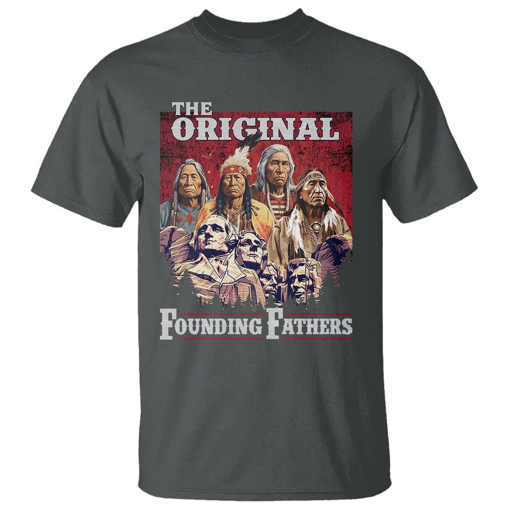 Native American T Shirt The Original Founding Fathers Indigenous American Indian Chiefs Native Pride TS02 Dark Heather Printyourwear