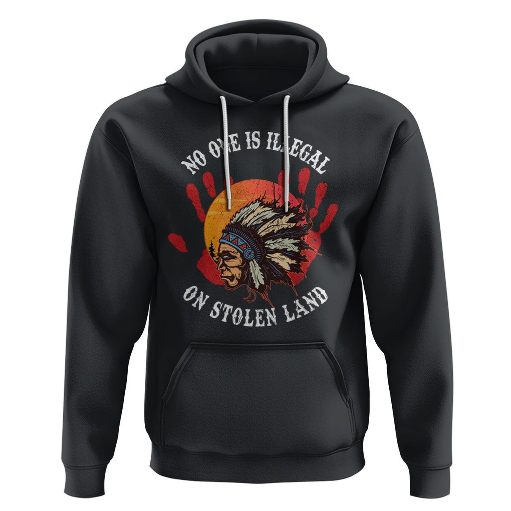 Native American Hoodie No One Is Illegal On Stolen Land Indigenous American Indian TS02 Black Printyourwear