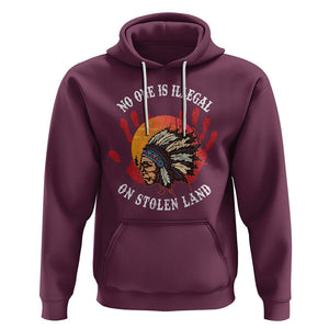 Native American Hoodie No One Is Illegal On Stolen Land Indigenous American Indian TS02 Maroon Printyourwear