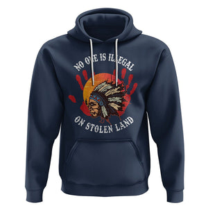 Native American Hoodie No One Is Illegal On Stolen Land Indigenous American Indian TS02 Navy Printyourwear