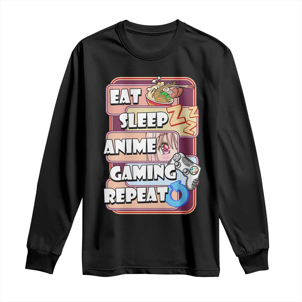 Eat Sleep Anime Gaming Repeat Long Sleeve Shirt Kawaii Otaku Manga Ramen Lover TS02 Black Print Your Wear