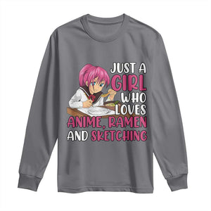 Just A Girl Who Loves Anime Ramen And Sketching Long Sleeve Shirt Japan Kawaii Otaku Manga Lover TS02 Charcoal Print Your Wear