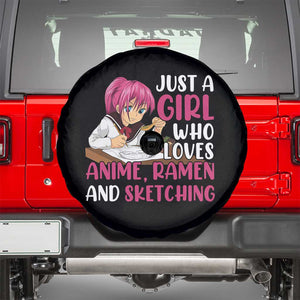 Just A Girl Who Loves Anime Ramen And Sketching Spare Tire Cover Japan Kawaii Otaku Manga Lover TS02 Black Print Your Wear