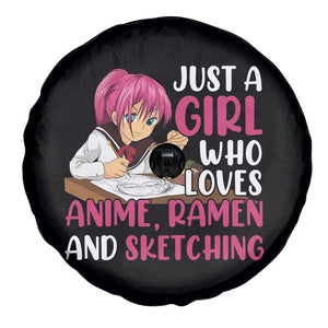 Just A Girl Who Loves Anime Ramen And Sketching Spare Tire Cover Japan Kawaii Otaku Manga Lover TS02 Print Your Wear