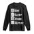 Eat Sleep Anime Repeat Long Sleeve Shirt Japan Otaku Manga Lover TS02 Black Print Your Wear