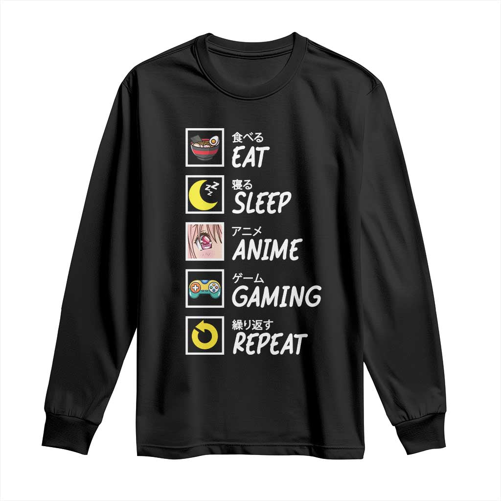 Eat Sleep Anime Gaming Repeat Long Sleeve Shirt Kawaii Otaku Gamer Manga Ramen Lover TS02 Black Print Your Wear