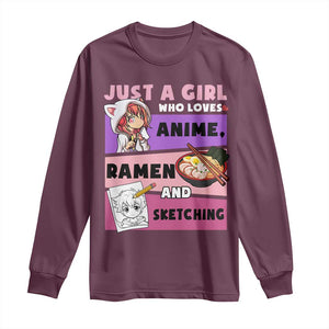 Just A Girl Who Loves Anime Ramen And Sketching Long Sleeve Shirt Cute Japan Kawaii Otaku Manga Lover TS02 Maroon Print Your Wear