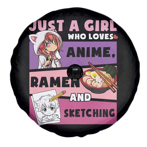 Just A Girl Who Loves Anime Ramen And Sketching Spare Tire Cover Cute Japan Kawaii Otaku Manga Lover TS02 Print Your Wear