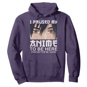 Japan Anime Manga Otaku Hoodie I Paused My Anime To Be Here Boys TS02 Purple Print Your Wear