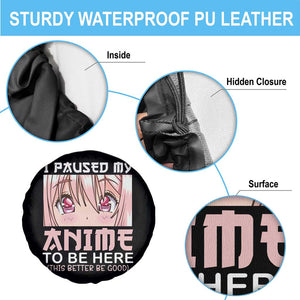 Japan Anime Manga Otaku Spare Tire Cover I Paused My Anime To Be Here Kawaii Girls TS02 Print Your Wear