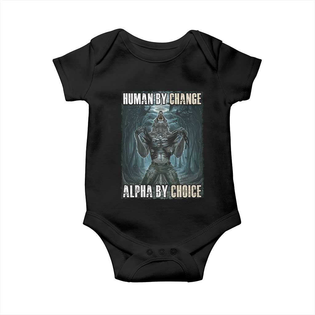 Funny Alpha Wolf Meme Baby Onesie Human By Chance Alpha By Choice Cool Funny Alpha Wolf Meme TS02 Black Print Your Wear
