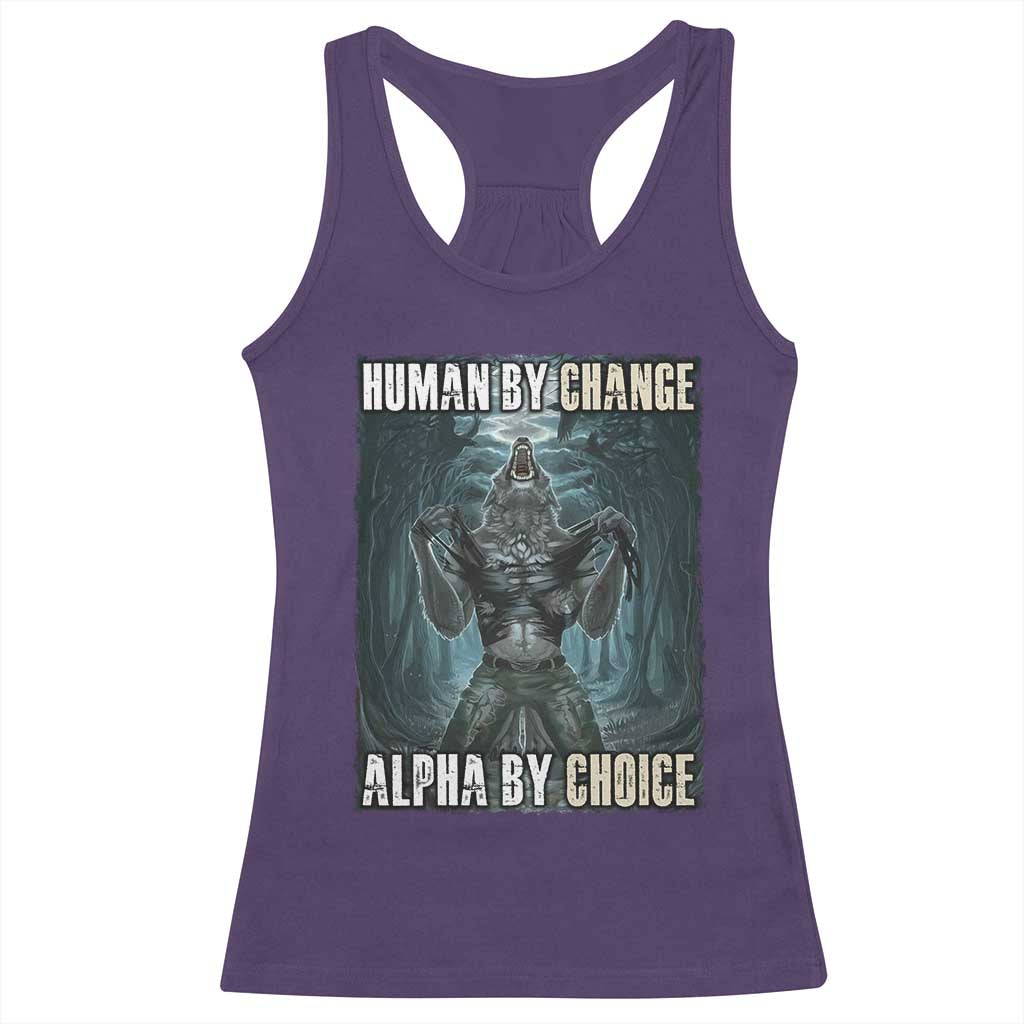 Funny Alpha Wolf Meme Racerback Tank Top Human By Chance Alpha By Choice Cool Funny Alpha Wolf Meme TS02 Purple Print Your Wear