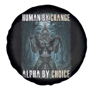 Funny Alpha Wolf Meme Spare Tire Cover Human By Chance Alpha By Choice Cool Funny Alpha Wolf Meme TS02 Print Your Wear