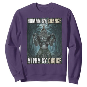 Funny Alpha Wolf Meme Sweatshirt Human By Chance Alpha By Choice Cool Funny Alpha Wolf Meme TS02 Purple Print Your Wear