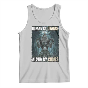 Funny Alpha Wolf Meme Tank Top Human By Chance Alpha By Choice Cool Funny Alpha Wolf Meme TS02 Ash Print Your Wear