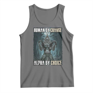 Funny Alpha Wolf Meme Tank Top Human By Chance Alpha By Choice Cool Funny Alpha Wolf Meme TS02 Black Heather Print Your Wear
