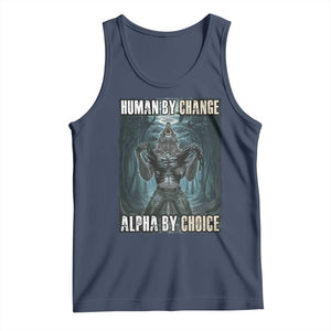 Funny Alpha Wolf Meme Tank Top Human By Chance Alpha By Choice Cool Funny Alpha Wolf Meme TS02 Navy Print Your Wear