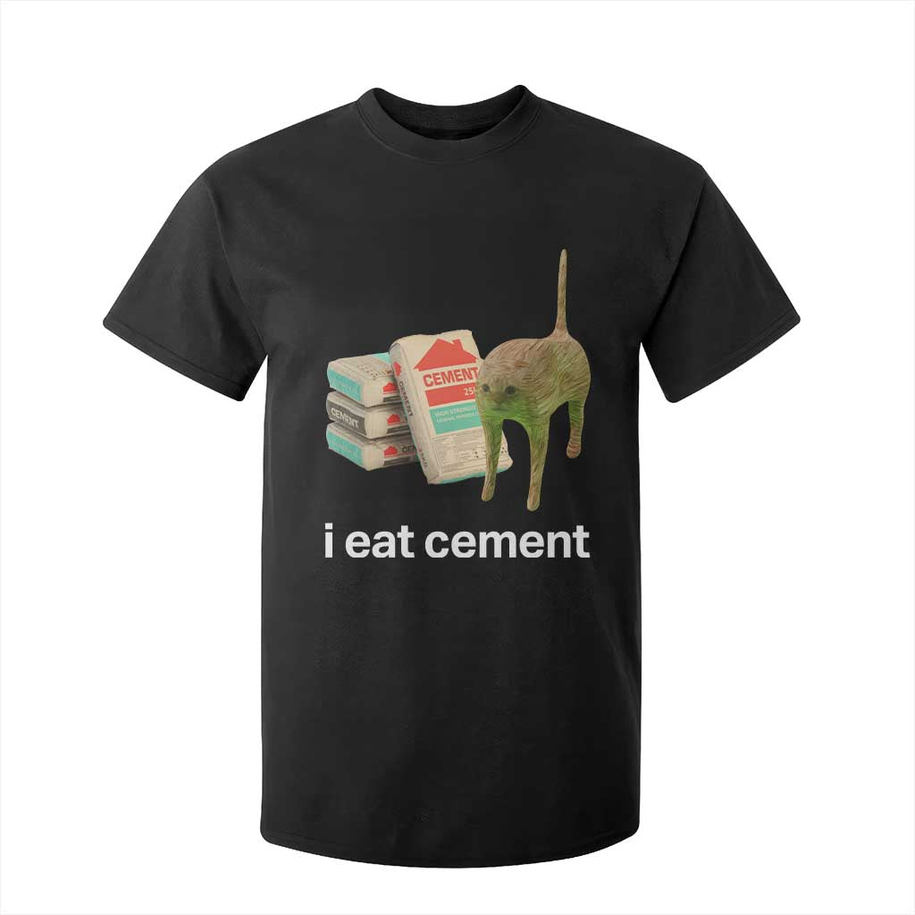 Funny Cursed Cat Meme T Shirt For Kid I Eat Cement Oddly Specific Dank Meme TS02 Black Print Your Wear