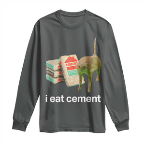 Funny Cursed Cat Meme Long Sleeve Shirt I Eat Cement Oddly Specific Dank Meme TS02 Dark Heather Print Your Wear